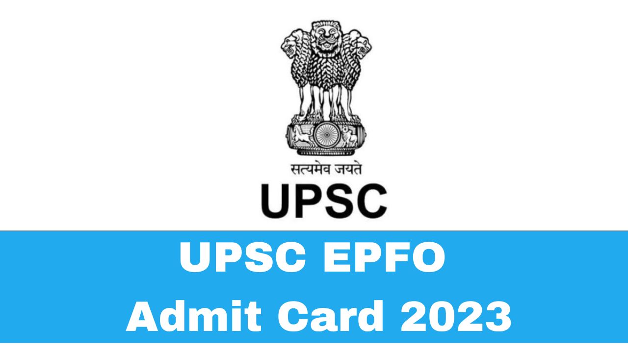 upsc epfo admit card