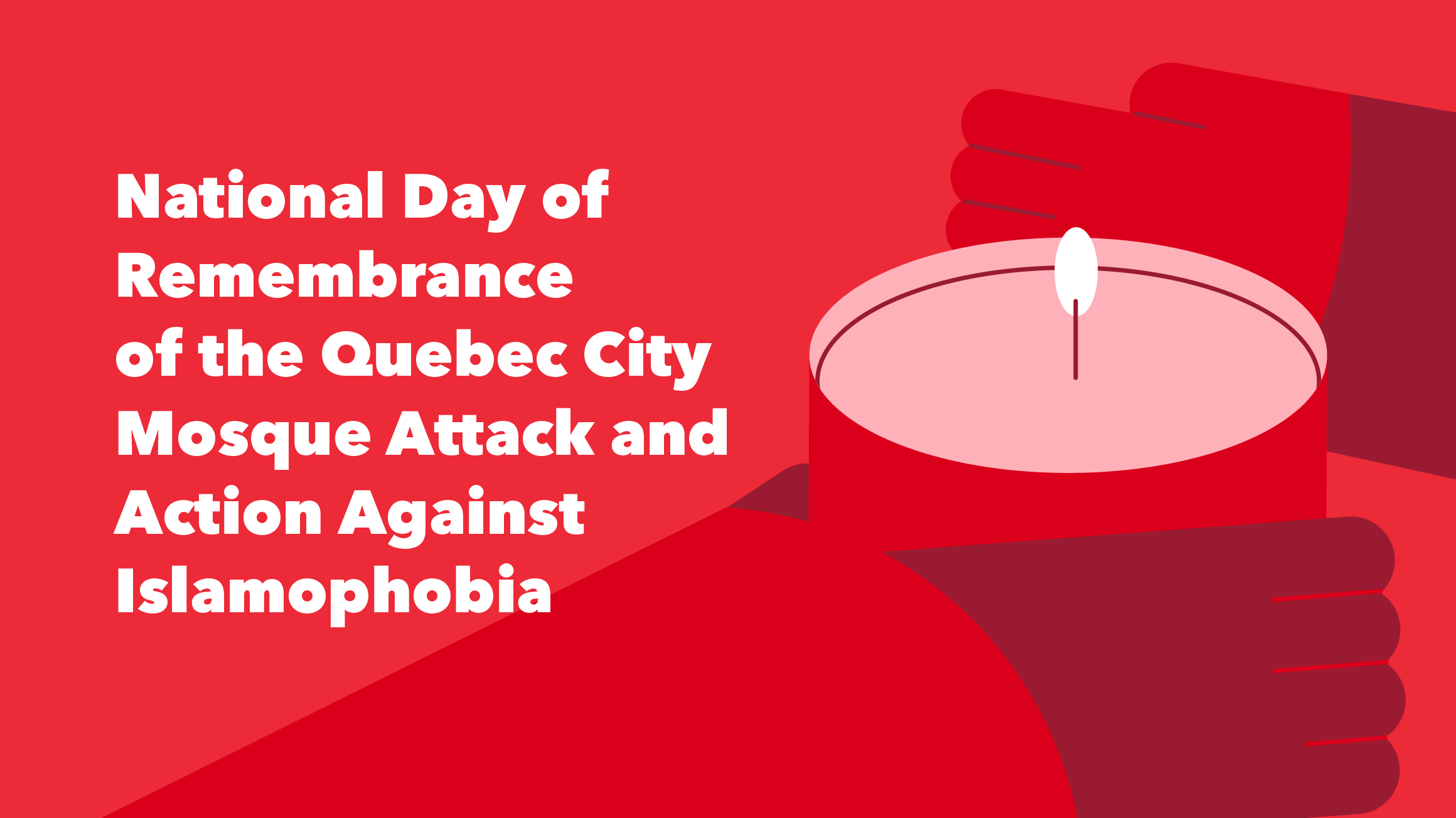 national day of remembrance of the quebec city mosque attack and action against islamophobia